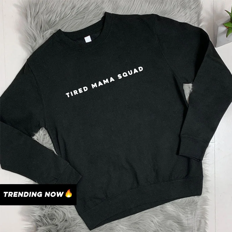 Tired Mama Squad Basic Sweatshirt (MRK X)