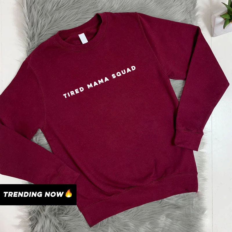 Big Savings Tired Mama Squad Basic Sweatshirt (MRK X)