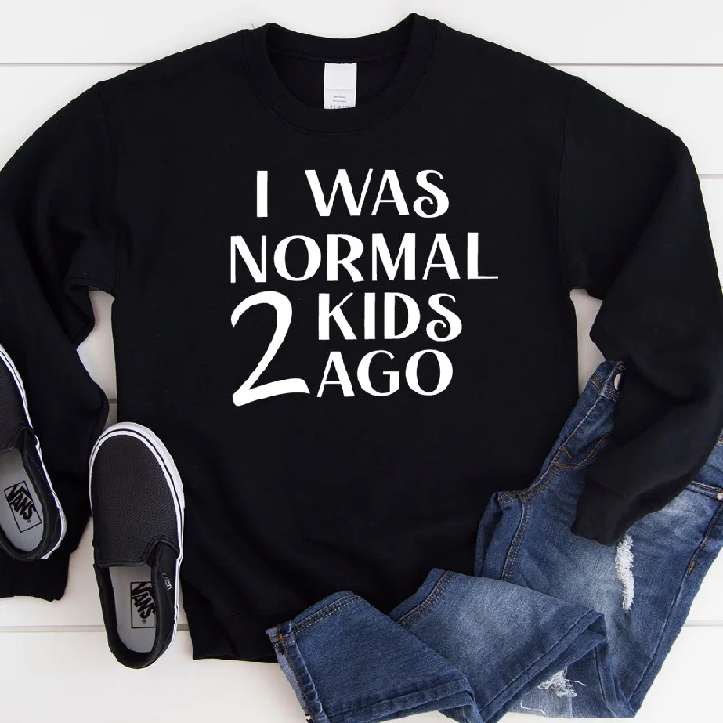 Price Slash I Was Normal 2 Kids Ago Sweatshirt (MRK X)