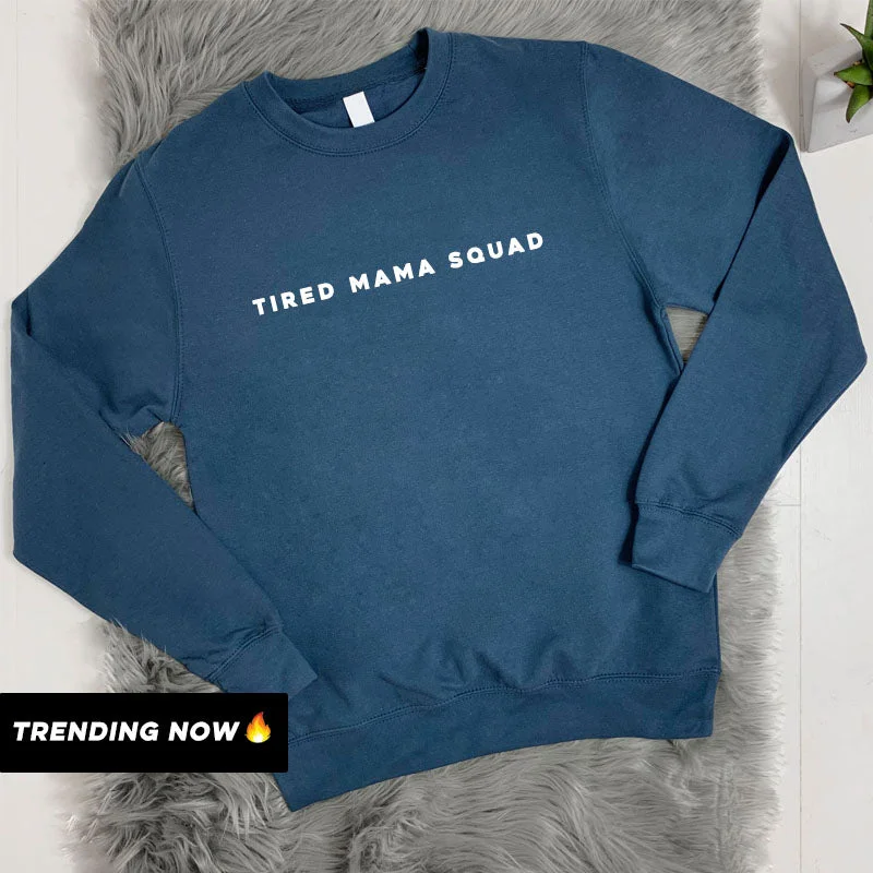 Tired Mama Squad Basic Sweatshirt (MRK X)