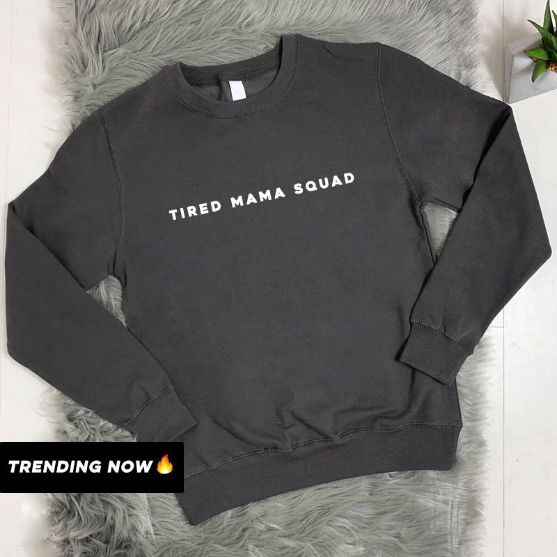 Tired Mama Squad Basic Sweatshirt (MRK X)