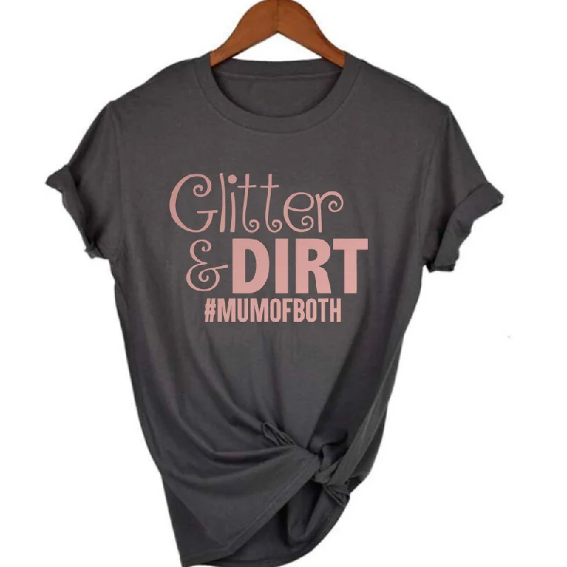 Special Savings Glitter and Dirt Mum Of Both T-Shirt (MRK X)
