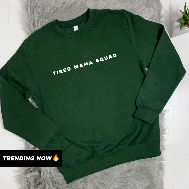 Price Meltdown Tired Mama Squad Basic Sweatshirt (MRK X)