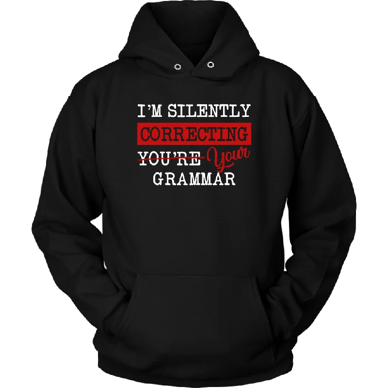 Closeout "I'm Silently Correcting Your Grammar" Hoodie