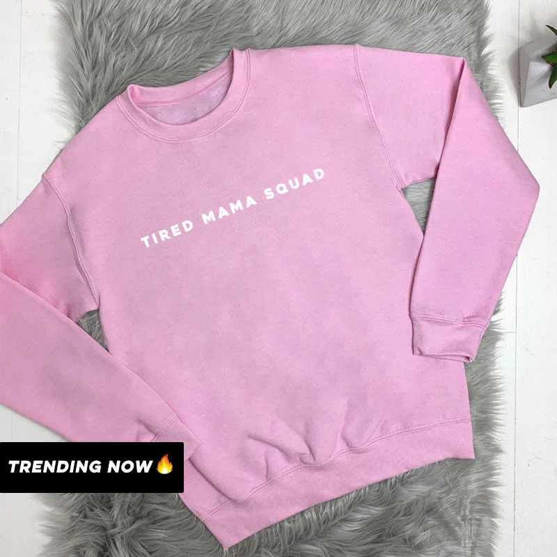 Massive Deals Tired Mama Squad Basic Sweatshirt (MRK X)